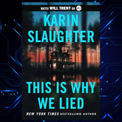 this is why we lied: a will trent thriller