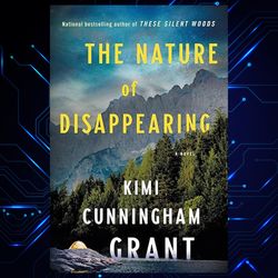the nature of disappearing: a novel