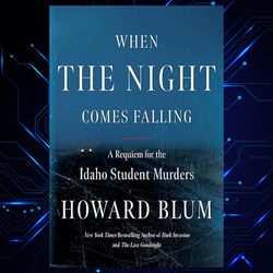 when the night comes falling: a requiem for the idaho student murders