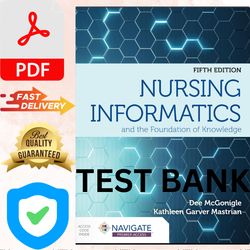 nursing informatics and the foundation of knowledge 5th edition mcgonigle test bank