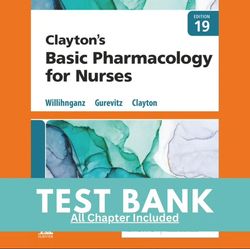 latest 2023 claytons basic pharmacology for nurses 19th edition michelle willihnganz test bank