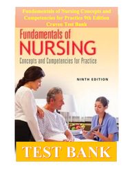 fundamentals of nursing concepts and competencies for practice 9th edition test bank