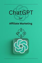 chatgpt for affiliate marketing by jordan p. smith