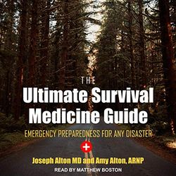 book of the year the ultimate survival medicine guide: emergency preparedness for any disaster