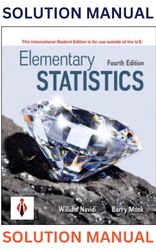 solution manual - elementary statistics 4th edition by william navidi & barry monk - complete