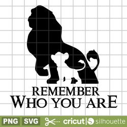 remember who you are svg, trending svg, lion king svg, simba svg, disney svg, mufasa svg, hakuna matata svg, pumba svg