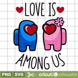love is among us couple svg, valentines day svg, valentine svg, among imposter svg, cricut, silhouette vector cut file