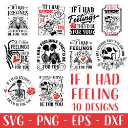 if i had feelings they'd be for you bundle svg skeleton valentines day svg funny valentine's day svg valentine's day