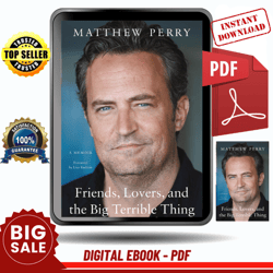 friends, lovers, and the big terrible thing: a memoir by matthew perry - instant download, etextbook, digital books pdf