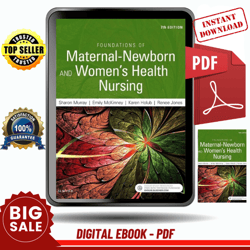 test bank of foundations of maternal-newborn and women's health nursing 7th edition by sharon smith murray, emily slone