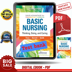 test bank: davis advantage for basic nursing: thinking, doing, and caring: thinking, doing, and caring 3rd by leslie s.