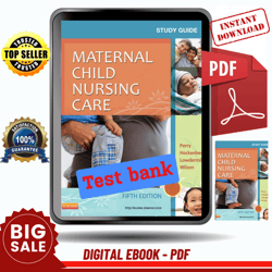 test bank: study guide for maternal child nursing care 5th edition by shannon e. perry, marilyn j. hockenberry, deitra