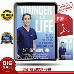 younger for life: feel great and look your best with the new science of autojuvenation by anthony youn - instant downloa