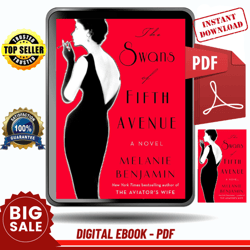 the swans of fifth avenue: a novel by melanie benjamin - instant download