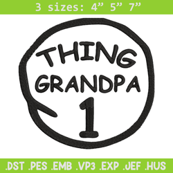 thing 1 grandpa embroidery design, embroidery file, logo embroidery, logo shirt, embroidery design, digital download.