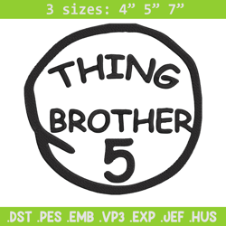 thing brother 5 embroidery design, embroidery file, logo embroidery, logo shirt, embroidery design, digital download.