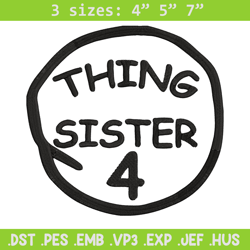 thing sister 4 embroidery design, embroidery file, logo embroidery, logo shirt, embroidery design, digital download.