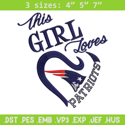 this girl loves new england patriots embroidery design, patriots embroidery, nfl embroidery, logo sport embroidery