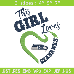 this girl loves seattle seahawks embroidery design, seattle seahawks embroidery, nfl embroidery, logo sport embroidery.