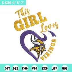 this girl loves minnesota vikings embroidery design, vikings embroidery, nfl embroidery, logo sport embroidery.