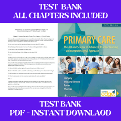 primary care art and science of advanced practice nursing an interprofessional fifth edition by lynne m. dunphy test ban