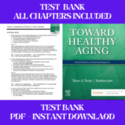 toward healthy aging human needs and nursing response 11th edition by theris a. touhy test bank all chapters included