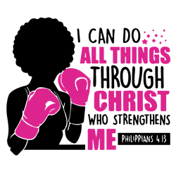 i can do all things svg, breast cancer svg, breast cancer awareness svg, cancer ribbon svg, file for cricut