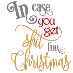 in case you get shit for christmas svg, christmas toilet paper svg, holidays svg, christmas svg designs (1)
