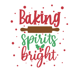 baking spirits bright svg, cookie christmas svg, christmas svg, holidays svg, christmas svg designs, digital download