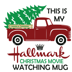 this is my hallmark christmas movie watching mug svg, red truck christmas tree svg, hallmark making ideas (1)