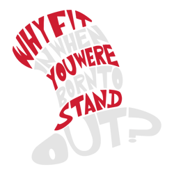 why fit in when you were born to stand out svg, dr. seuss svg, dr. seuss teacher svg, dr. seuss day svg, digital file