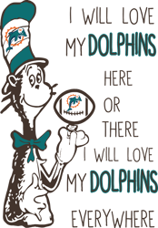 i will love my dolphins here or there i will love my dolphins everywhere svg, miami dolphins svg, nfl svg, football svg