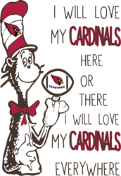 i will love my cardinals here or there i will love my cardinals everywhere svg, arizona cardinals svg, dr. seuss svg