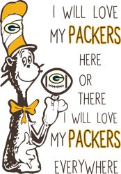 i will love my packers here or there i will love my packers everywhere svg, green bay packers svg, dr. seuss svg, nfl sv