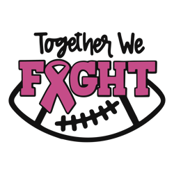 together we fight svg, pink ribbon svg, breast cancer svg, cancer awareness svg, cancer survivor svg, instant download