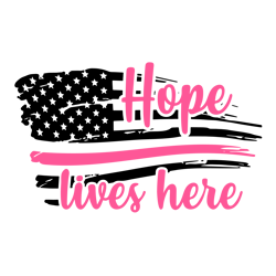 hope lives here usa flag svg, breast cancer svg, cancer awareness svg, cancer survivor svg, instant download