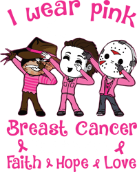 i wear pink breast cancer faith hope love svg, breast cancer svg, cancer awareness svg, cancer survivor svg