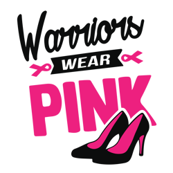 warrior wear pink svg, breast cancer svg, breast cancer awareness svg, cancer ribbon svg, file for cricut