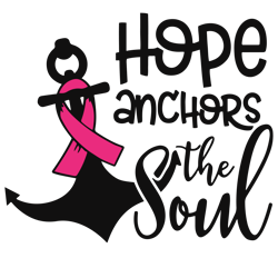 hope anchors the soul svg, breast cancer svg, breast cancer awareness svg, cancer ribbon svg, file for cricut