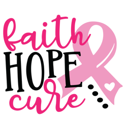 faith hope cure svg, breast cancer svg, breast cancer awareness svg, cancer ribbon svg, file for cricut (2)