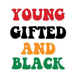 young gifted and black svg, black history month svg, african american svg, black history svg, melanin svg, digital file