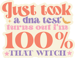 just took a dna test turns out i'm 100 that witch svg, retro halloween stickers svg, autumn svg, halloween svg