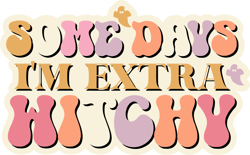 some days i'm extra witchy svg, retro halloween stickers svg, autumn svg, halloween svg, digital download