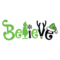 believe grinch svg, grinch christmas svg, christmas svg, grinchmas svg, the grinch svg, digital download (1)