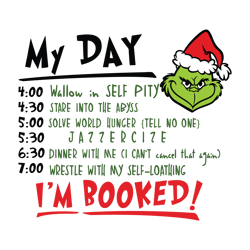 grinch my day i'm booked svg, grinch christmas svg, christmas svg, grinchmas svg, the grinch svg, digital download (2)