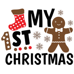 my 1st christmas svg, gingerbread man svg, christmas svg, holidays svg, christmas svg designs, digital download