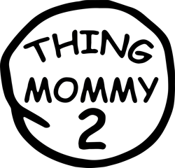 thing mommy 2 svg, dr. seuss svg, dr. seuss clipart, dr. seuss teacher svg, dr. seuss day svg, digital download