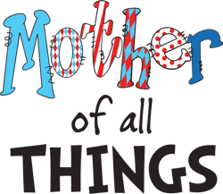 mother of all things svg, dr. seuss svg, dr. seuss clipart, dr. seuss teacher svg, dr. seuss day svg, digital download