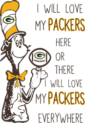 i will love my packers here or there i will love my packers everywhere svg, green bay packers svg, dr. seuss svg