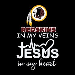 redskins in my veins jesus in my heart svg, nfl svg, sport svg, football svg, digital download